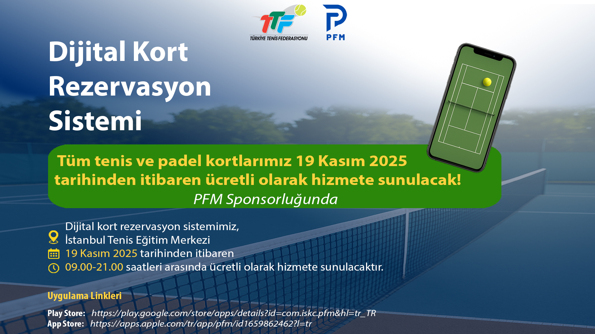 Dijital Kort Rezervasyon Sistemimiz PFM Sponsorluğunda İstanbul Tenis Eğitim Merkezi’mizde  Ücretli Olarak Hizmete Sunulacak